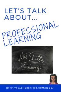 TF Blog Let's Talk about Professional Learning