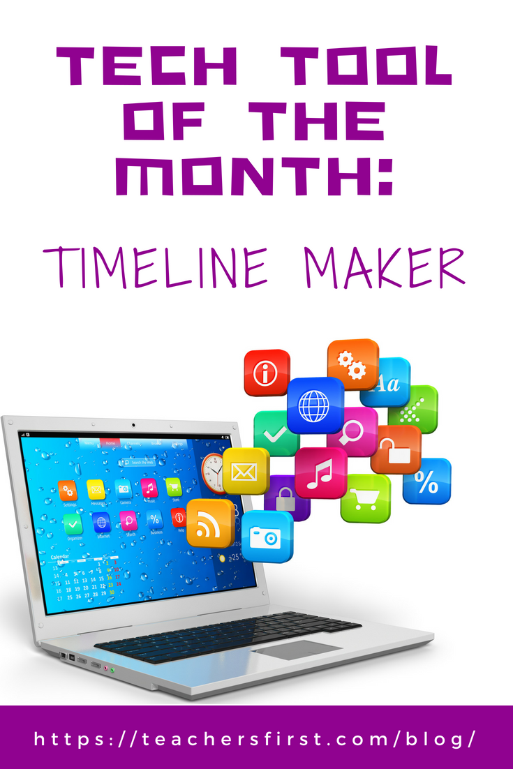 Tech Tool of The Month Timeline Maker TeachersFirst Blog