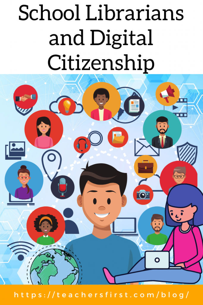 School Librarians And Digital Citizenship – TeachersFirst Blog